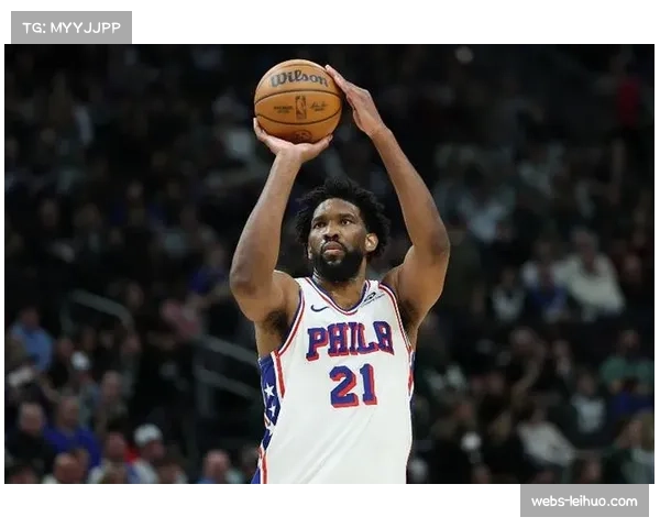 恩比德状态低迷仅得4分，76人战术核心转移至后场双枪